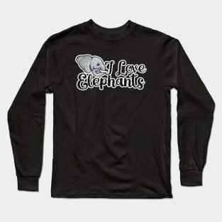 I Love elephants Long Sleeve T-Shirt